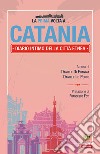 La prima volta a... Catania. Diario intimo della città etnea libro