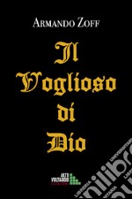 Il voglioso di Dio