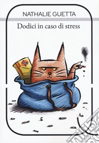 Dodici in caso di stress libro
