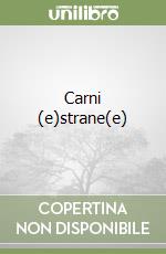 Carni (e)strane(e) libro