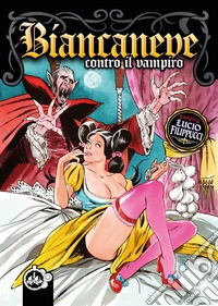 Biancaneve contro il vampiro libro