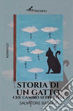 Storia di un gatto che cambiò sette pelli libro