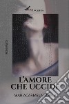 L'amore che uccide libro