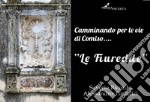 «Le fiuredde». Camminando per le vie di Comiso...