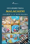 Malacarni. L'incredibile storia di Turiddu Malandrino libro