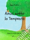 Amici sotto la tempesta libro