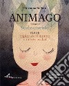 Animago: Scalzamente-Esplorare il mondo a mente scalza libro
