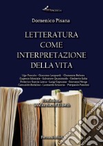 Letteratura come interpretazione della vita libro