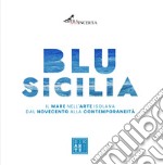 Blu Sicilia. Ediz. italiana e inglese libro