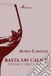 Basta un calice. Itinerari e sorsi di Sicilia libro