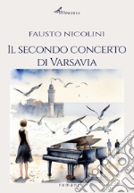 Il secondo concerto di Varsavia libro