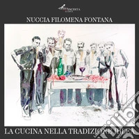 La cucina nella tradizione iblea. Ediz. illustrata libro