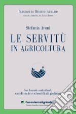 Le servitù in agricoltura libro