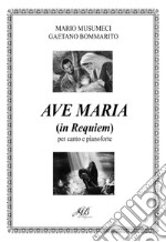 Ave Maria (In Requiem) per canto e pianoforte. Partitura libro