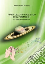 Nuova didattica del ritmo body percussion. Strategie di insegnamento