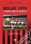 Milan 1979. L'anno della stella libro di Taccone Sergio