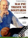 Mai più triste né solitario libro di Castellani Massimiliano