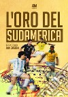 L'oro del Sudamerica libro