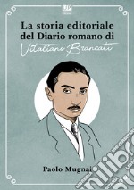 La storia editoriale del Diario romano di Vitaliano Brancati libro