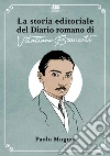 La storia editoriale del Diario romano di Vitaliano Brancati libro