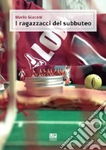 I ragazzacci del subbuteo libro