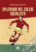 Splendori del calcio socialista libro