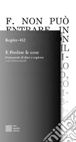 F. Perdere le cose. Frammenti di diari e copione libro