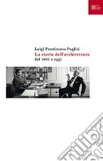 La storia dell'architettura dal 1905 a oggi libro