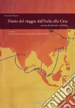 Diario del viaggio dall'Italia alla Cina ovvero da Sorrento a Kaifeng