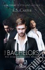 The Bachelors. Tre scapoli cercano moglie. libro