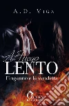 A fuego lento. L'inganno e la vendetta libro
