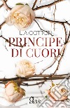 Principe di cuori libro