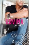 La mia rovina sei tu. Rixon Raiders. Vol. 3 libro