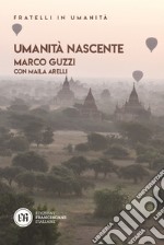 Umanità nascente libro