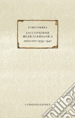 L'occupazione bellica germanica negli anni 1939-1940 libro