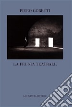 La frusta teatrale libro