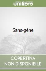 Sans-gêne