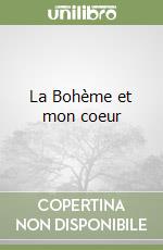 La Bohème et mon coeur libro