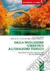 Dalla rivoluzione scientifica all'Idealismo tedesco. Un percorso per attraversare tre secoli di storia della filosofia libro