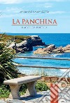 La panchina. Raccolta poetica libro di Marzotta Maria Sabina