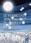 Le strabilianti sfere fischianti della famiglia Furlan. Ediz. a colori libro