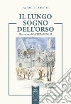 Il lungo sogno dell'orso libro