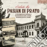 Saluti da Pasian di Prato. La collezione delle cartoline di Pasian di Prato, Santa Caterina, Colloredo di Prato e Passons libro