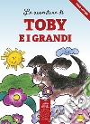 Le avventure di Toby e i grandi libro