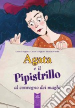 Agata e il pipistrillo al convegno dei maghi libro