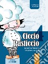 Ciccio Pasticcio. Incontri d'inverno. chiacchiere... tra amici libro