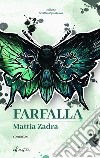 Farfalla libro di Zadra Mattia