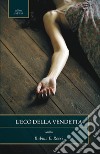 L'eco della vendetta libro di Rossi Rubina E.