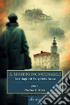 Il segreto inconfessabile. Le indagini di Tony della Rocca libro di Rossi Rubina E.