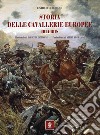 Storia delle cavallerie europee. 1914-1918 libro